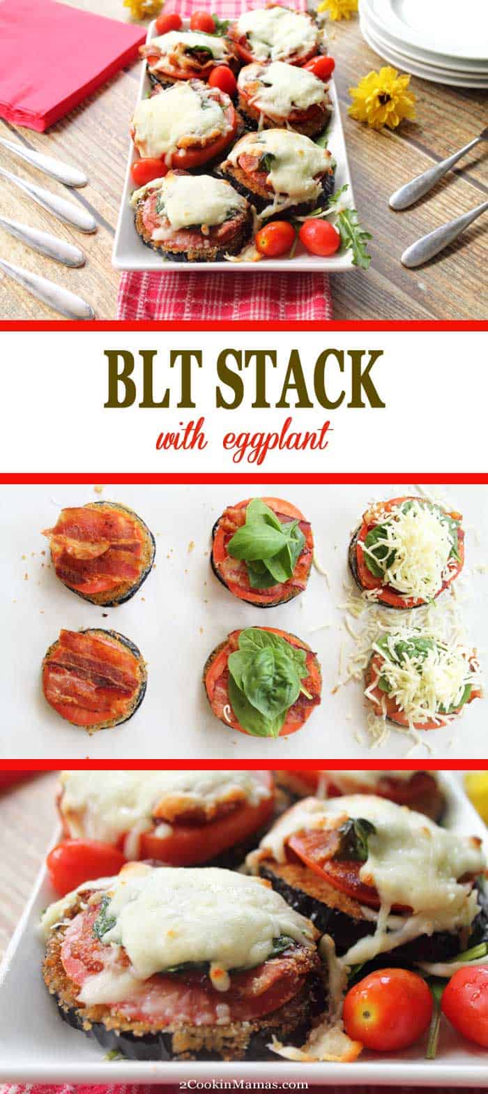 BLT Stacks with Eggplant pin bottom | 2 Cookin Mamas Our BLT Stacks are an easy to make dinner take on the classic. Bacon, tomato & spinach are piled high on a slice of eggplant parmesan then topped with cheese. Delicious any way you fix it! #dinner #eggplant #recipe #bacon #30minutedinner #eggplantparmesan #lowcarb