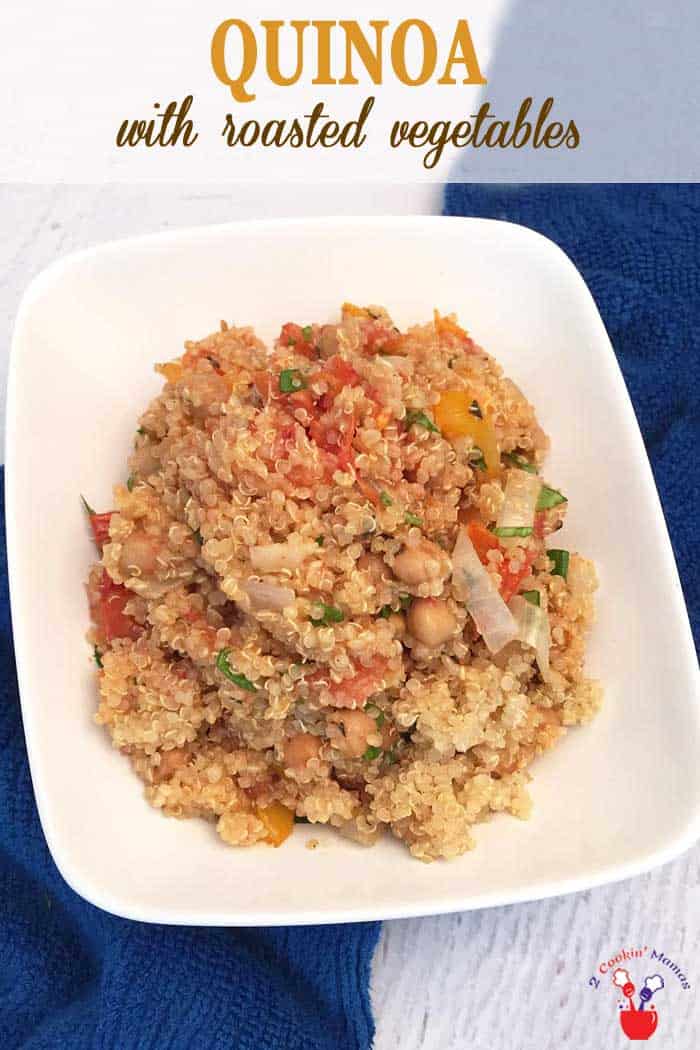 Quinoa with Roasted Vegetables | 2 Cookin Mamas Pair quinoa with roasted vegetables to make a healthy side or a simple meatless meal. It's easy! Just cook quinoa then toss with roasted tomatoes, chickpeas, onions, garlic and balsamic for a dish that is sure to become everyone's favorite! #sidedish #quinoa #roastedvegetables #meatlessmeal #healthyeating