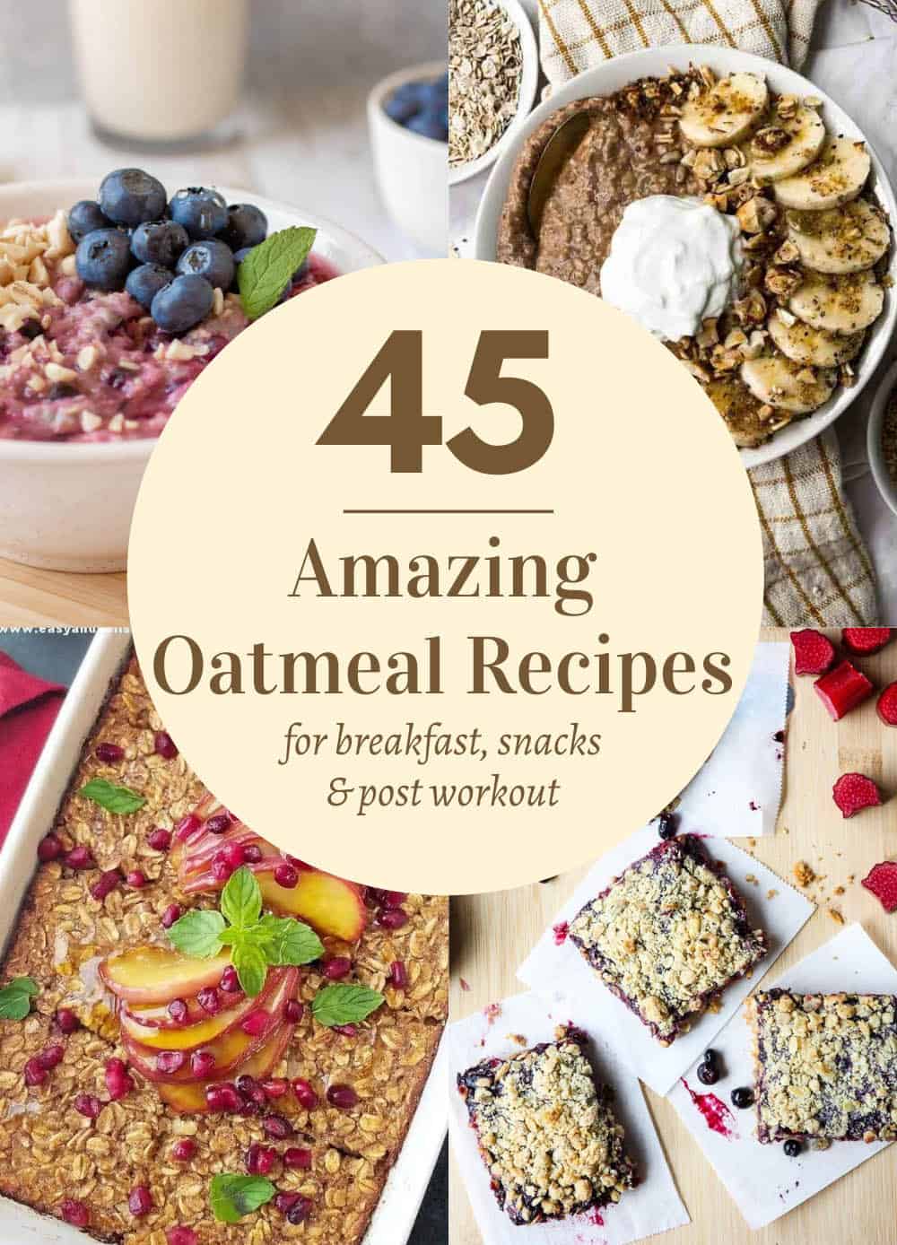 4 photos of oatmeal with text ovelay stating 45 amazing oatmeal recipes.