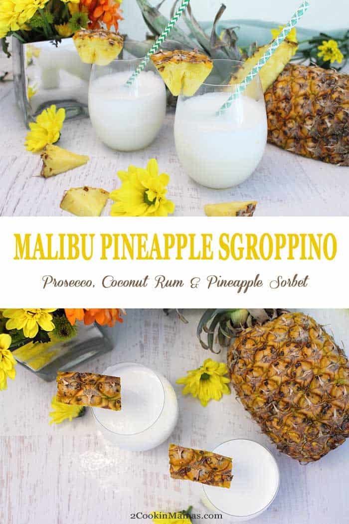 Malibu Pineapple Sgroppino | 2 Cookin Mamas This Malibu Pineapple Sgroppino is a take on the classic Italian cocktail. A cool, refreshing combination of coconut rum, prosecco and pineapple sorbet. The perfect cocktail for summer and backyard BBQs. #sgroppino #cocktail #coconutrum #summercocktail #prosecco #sorbet #recipe #easyrecipe
